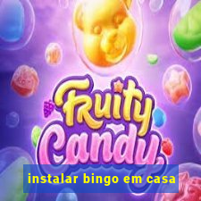 instalar bingo em casa