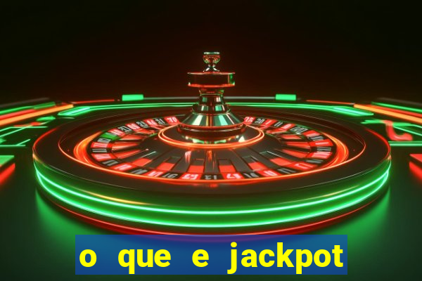 o que e jackpot no jogo do tigre