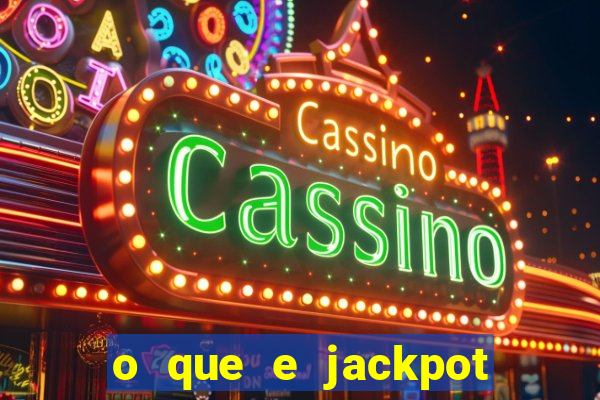 o que e jackpot no jogo do tigre