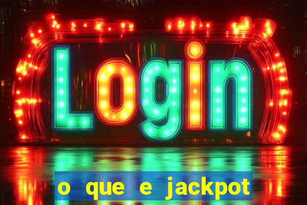 o que e jackpot no jogo do tigre