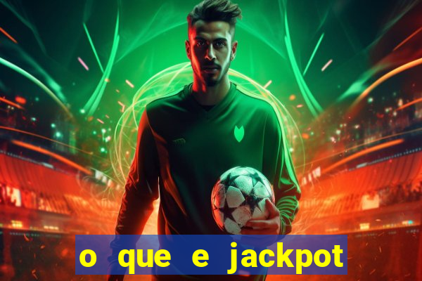 o que e jackpot no jogo do tigre