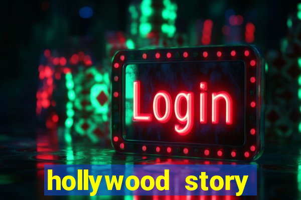 hollywood story dinheiro infinito