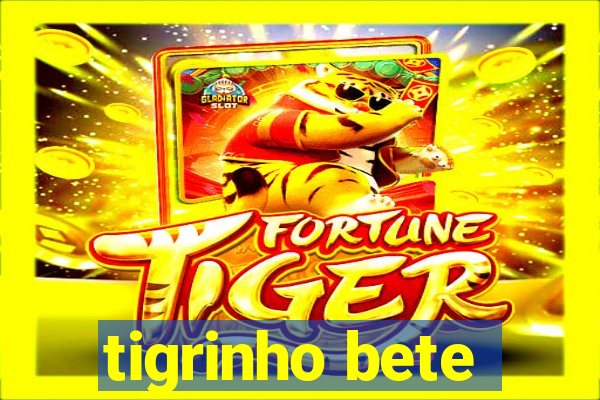 tigrinho bete