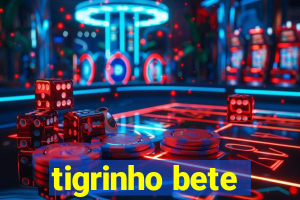 tigrinho bete