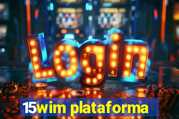 15wim plataforma