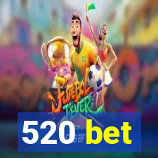 520 bet