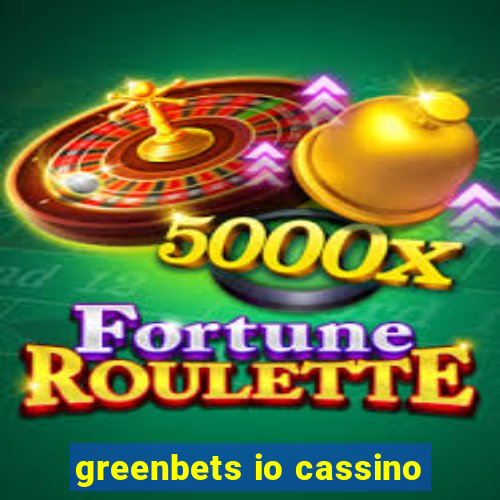 greenbets io cassino