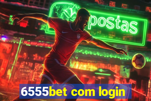 6555bet com login