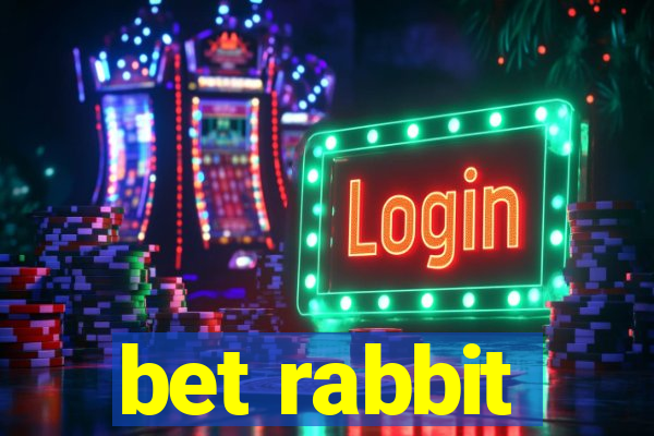 bet rabbit