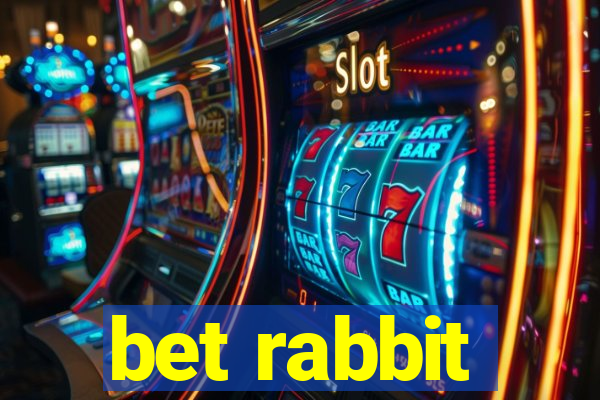 bet rabbit