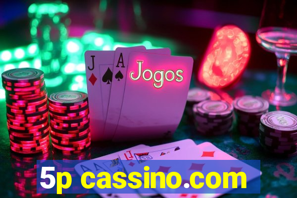 5p cassino.com