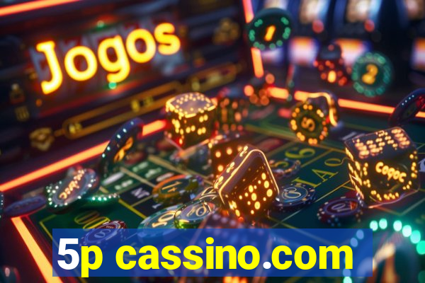 5p cassino.com