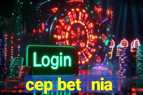 cep bet  nia