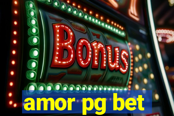 amor pg bet