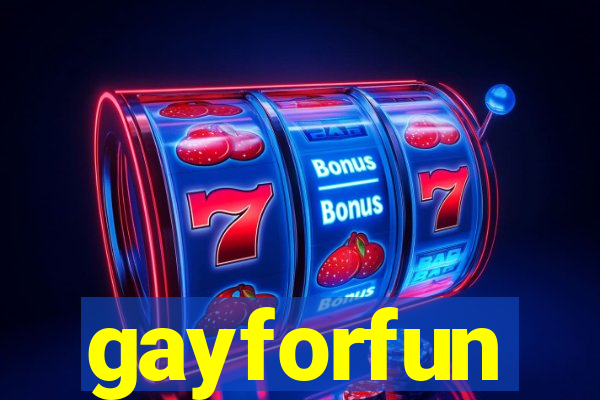 gayforfun