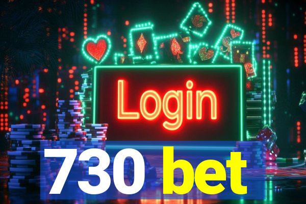 730 bet