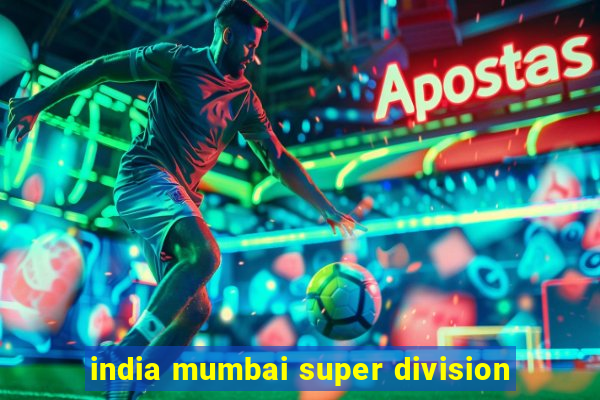 india mumbai super division