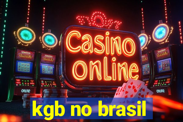 kgb no brasil