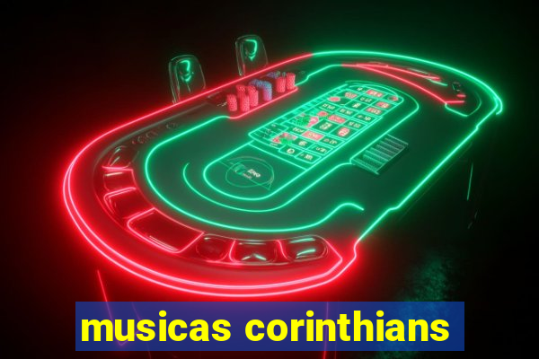 musicas corinthians