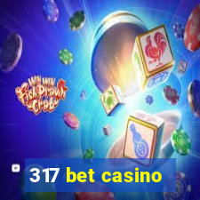 317 bet casino