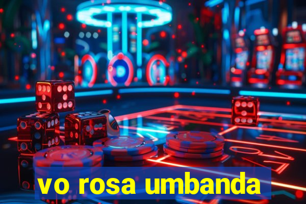 vo rosa umbanda