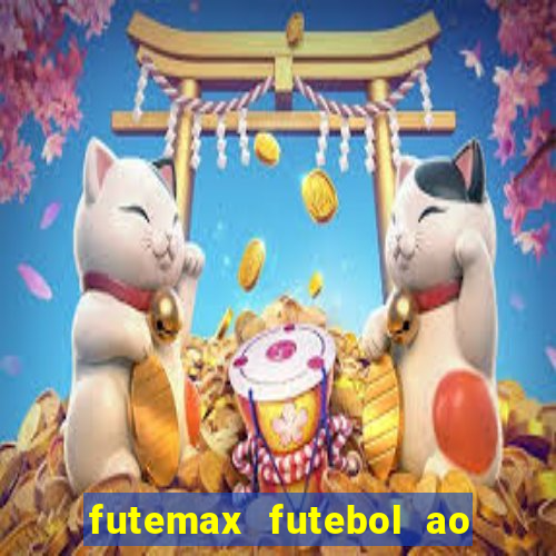 futemax futebol ao vivo na tv