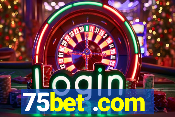 75bet .com