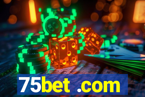 75bet .com