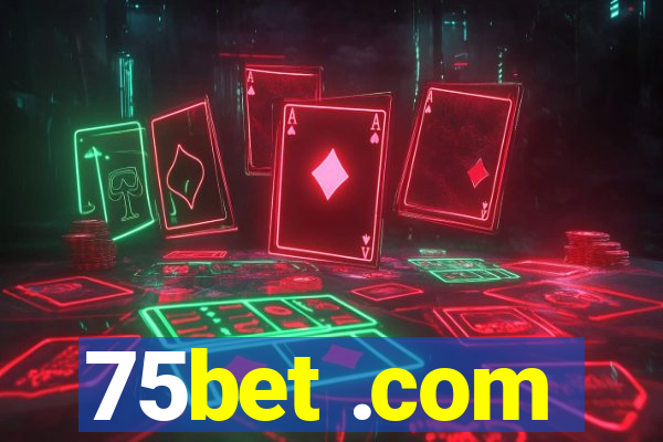 75bet .com