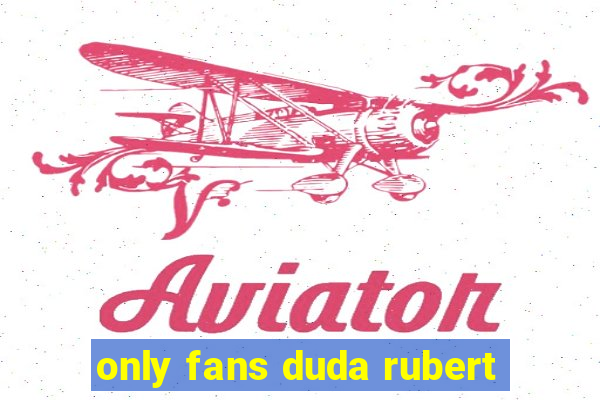 only fans duda rubert