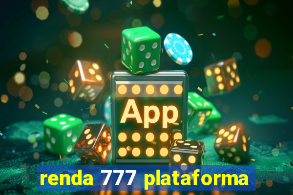 renda 777 plataforma