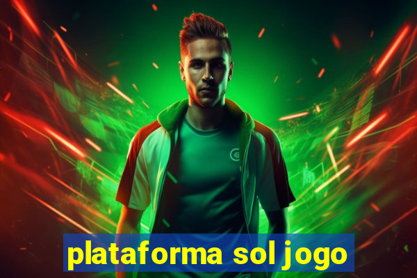 plataforma sol jogo