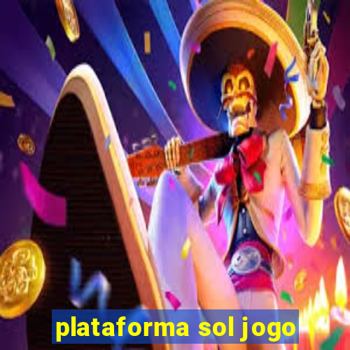 plataforma sol jogo