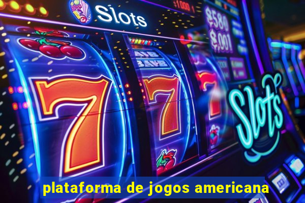 plataforma de jogos americana