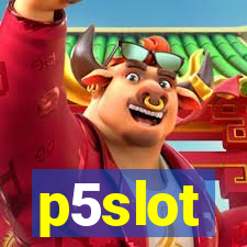 p5slot