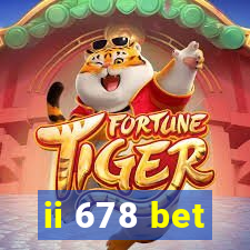 ii 678 bet