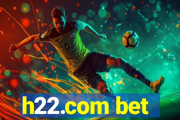 h22.com bet