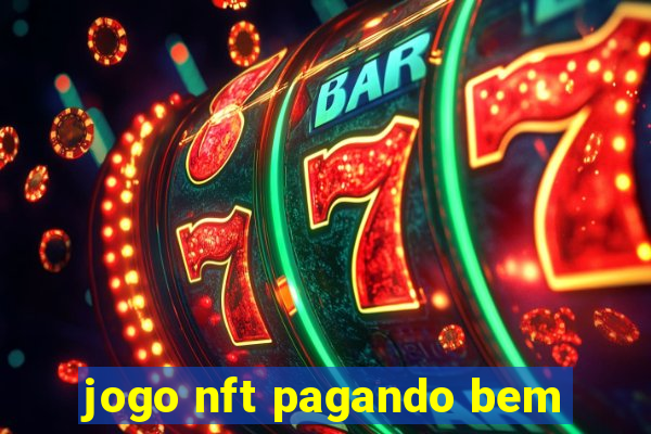 jogo nft pagando bem