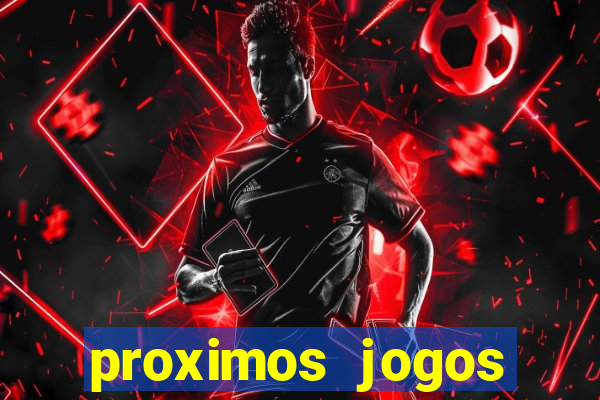 proximos jogos brasileirao serie a