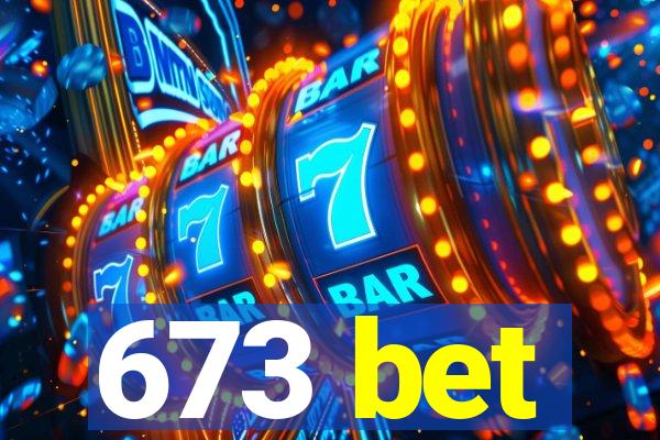 673 bet