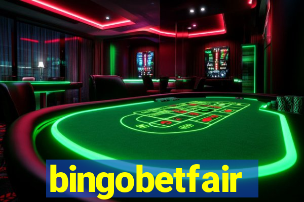 bingobetfair