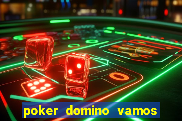 poker domino vamos penghasil uang