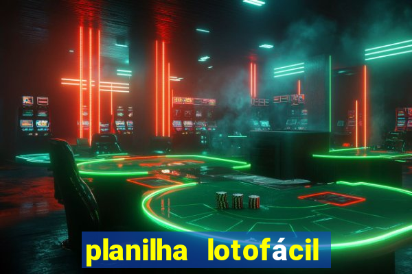 planilha lotofácil 25 dezenas 5 fixas grátis