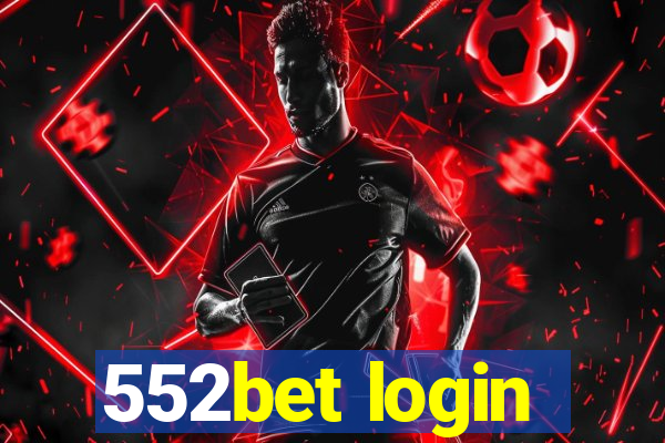 552bet login