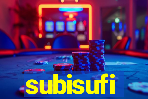 subisufi