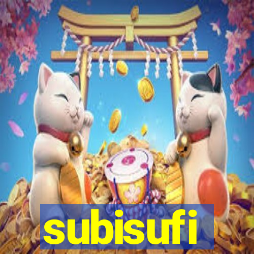 subisufi