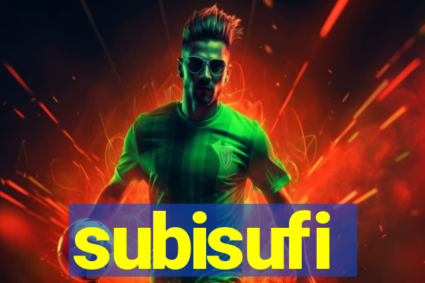 subisufi