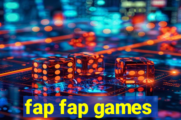 fap fap games