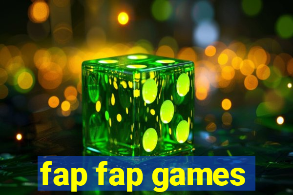 fap fap games