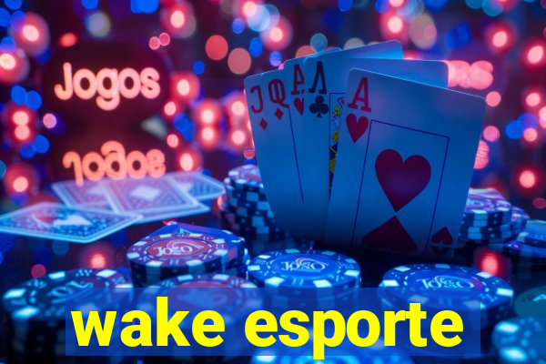 wake esporte